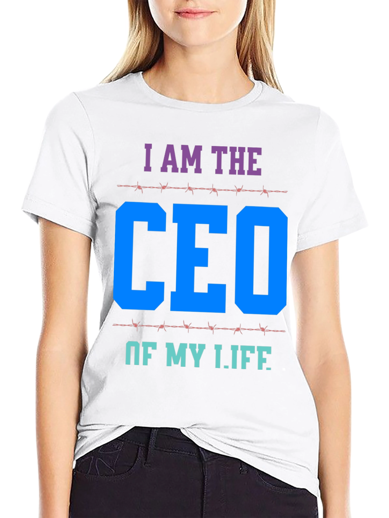 I AM THE CEO OF MY LIFE T-Shirt
