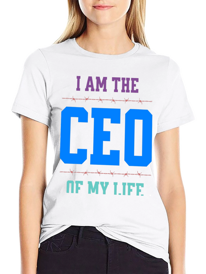 I AM THE CEO OF MY LIFE T-Shirt