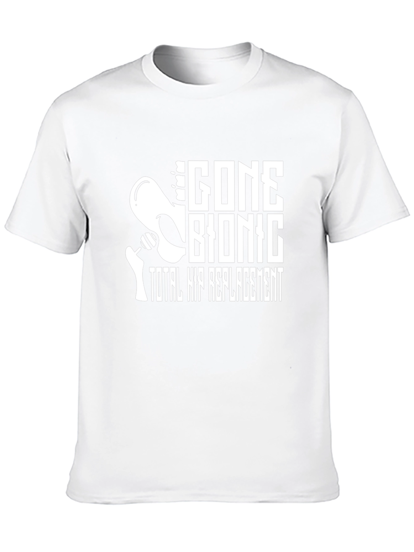 Gone Bionic Total Hip Replacement T-Shirt