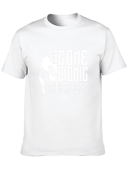 Gone Bionic Total Hip Replacement T-Shirt