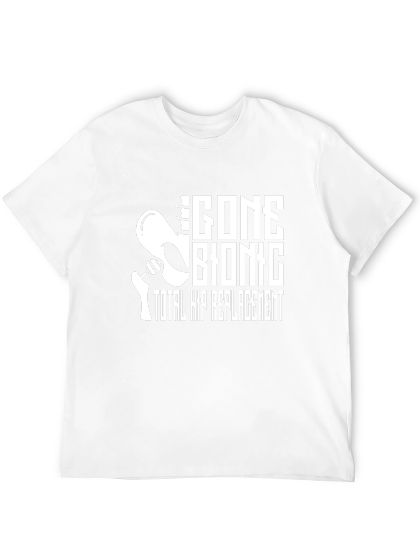 Gone Bionic Total Hip Replacement T-Shirt