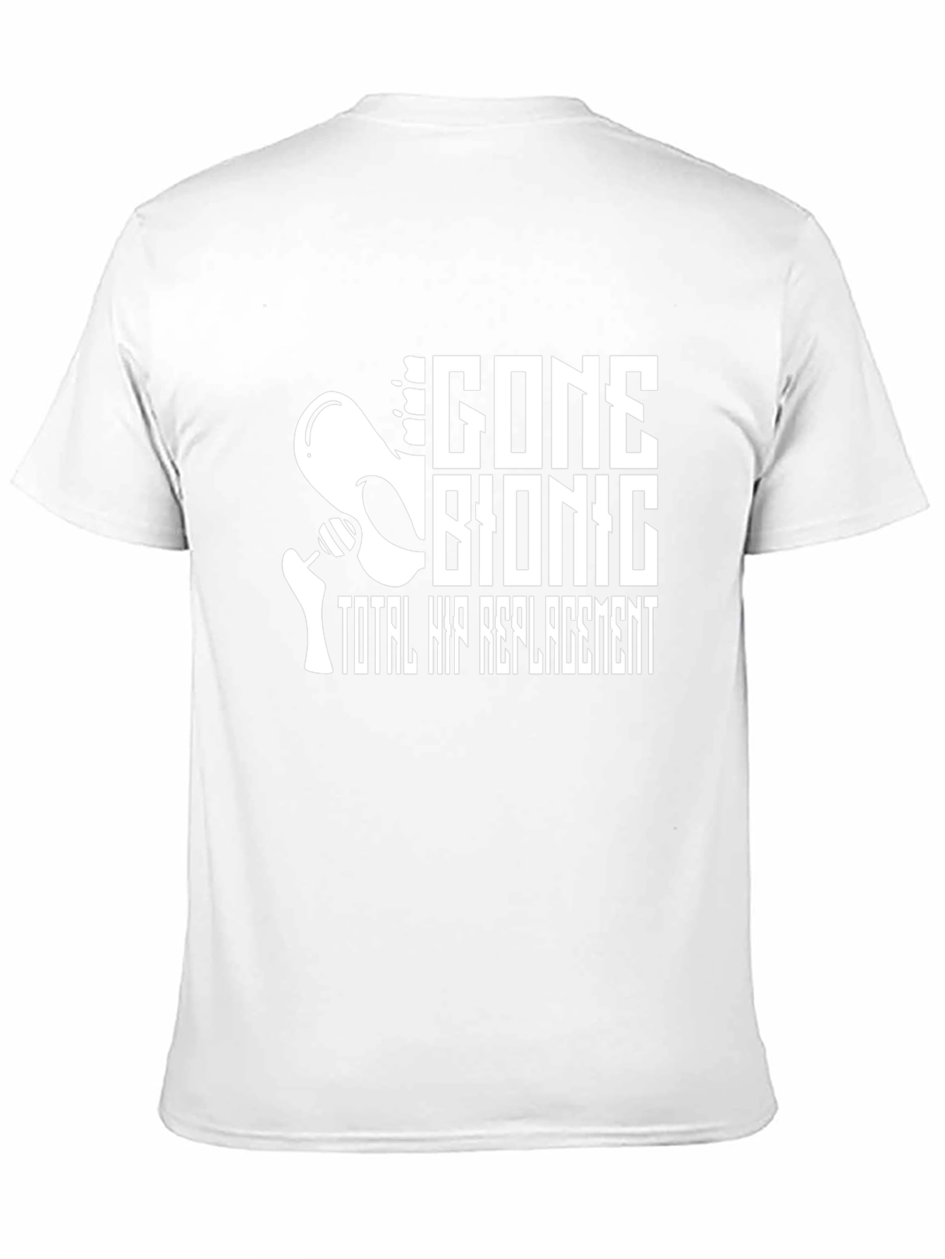 Gone Bionic Total Hip Replacement T-Shirt