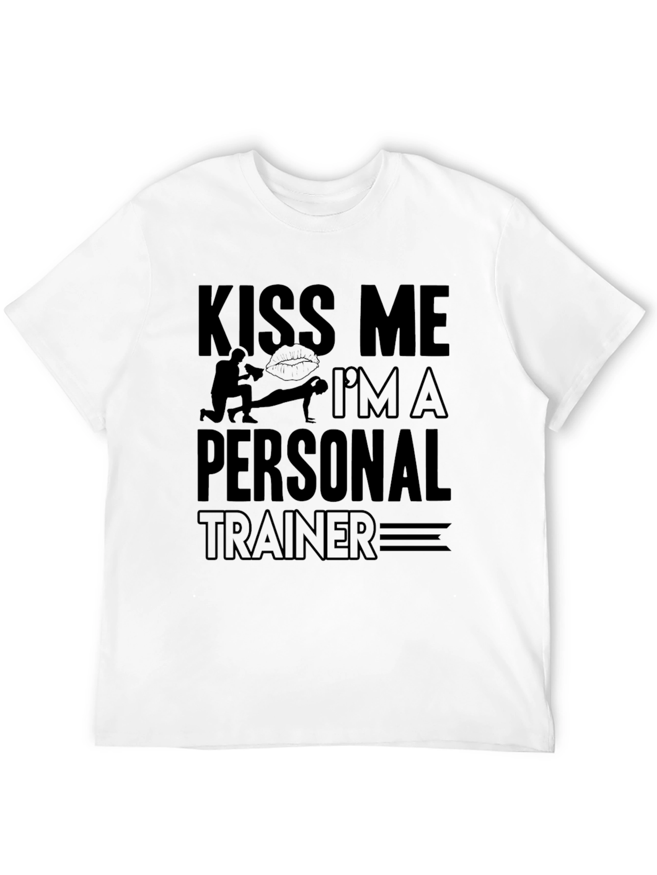 Kiss Me Im A Personal Trainer T-Shirt