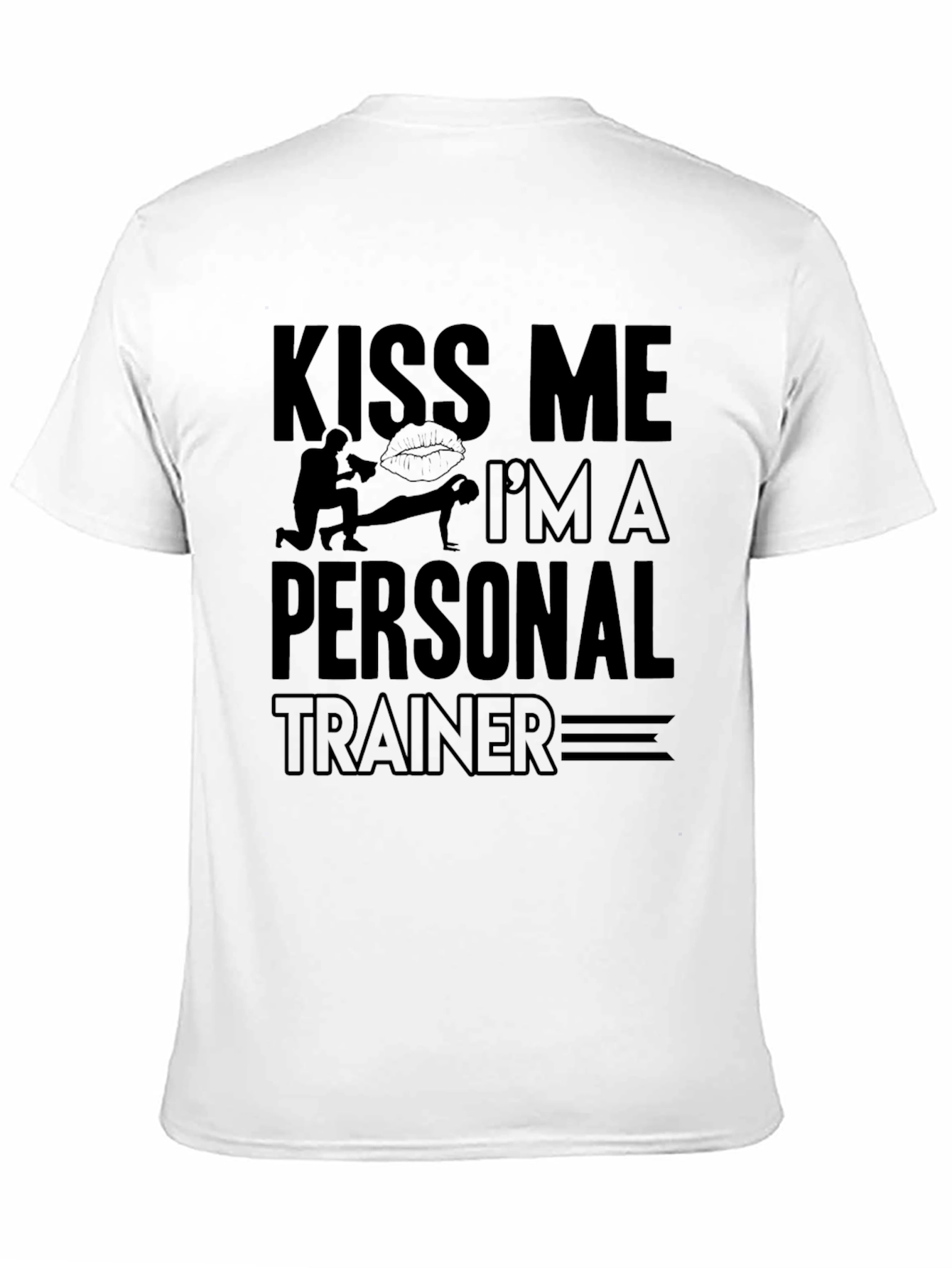 Kiss Me Im A Personal Trainer T-Shirt