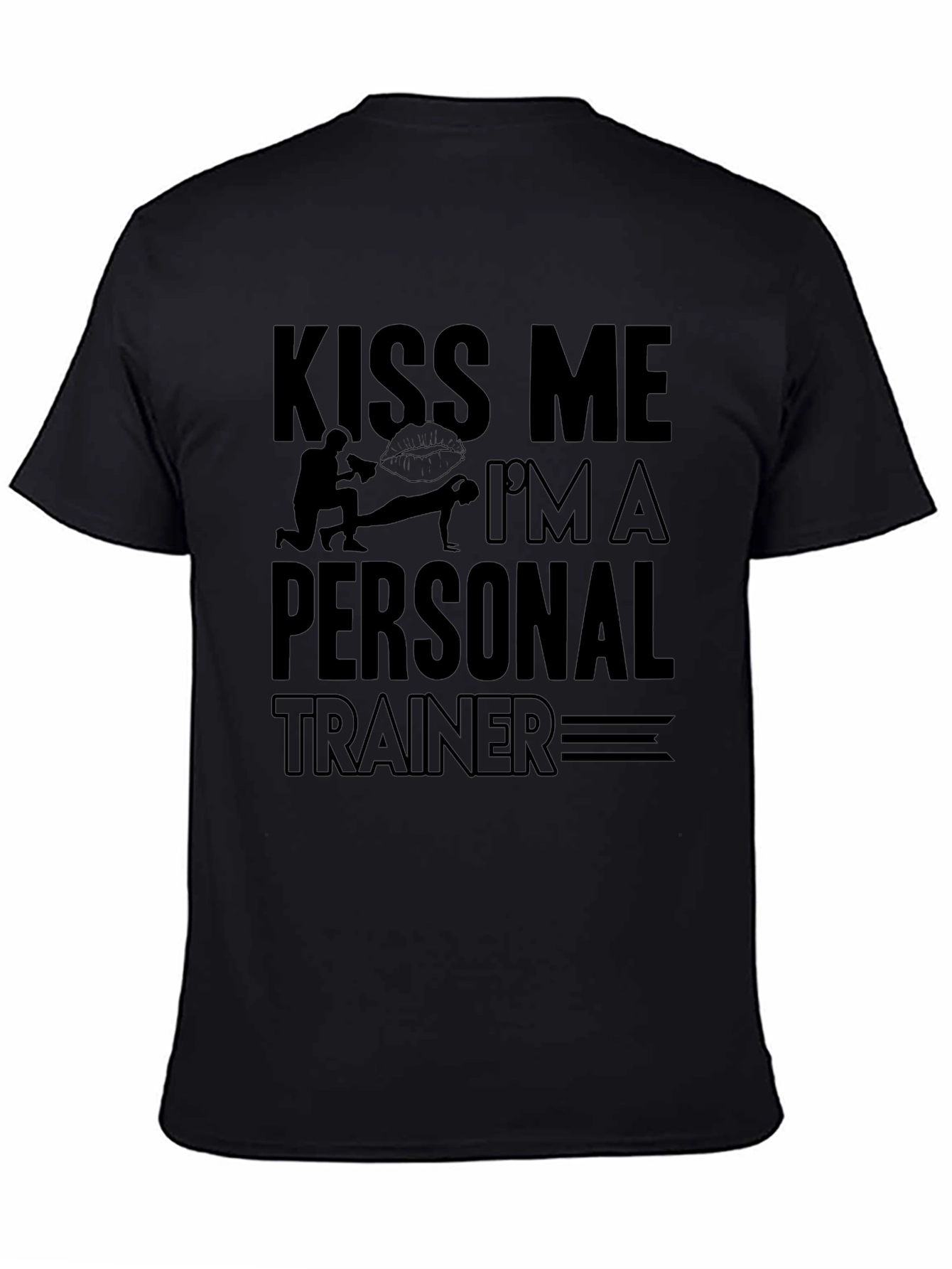 Kiss Me Im A Personal Trainer T-Shirt
