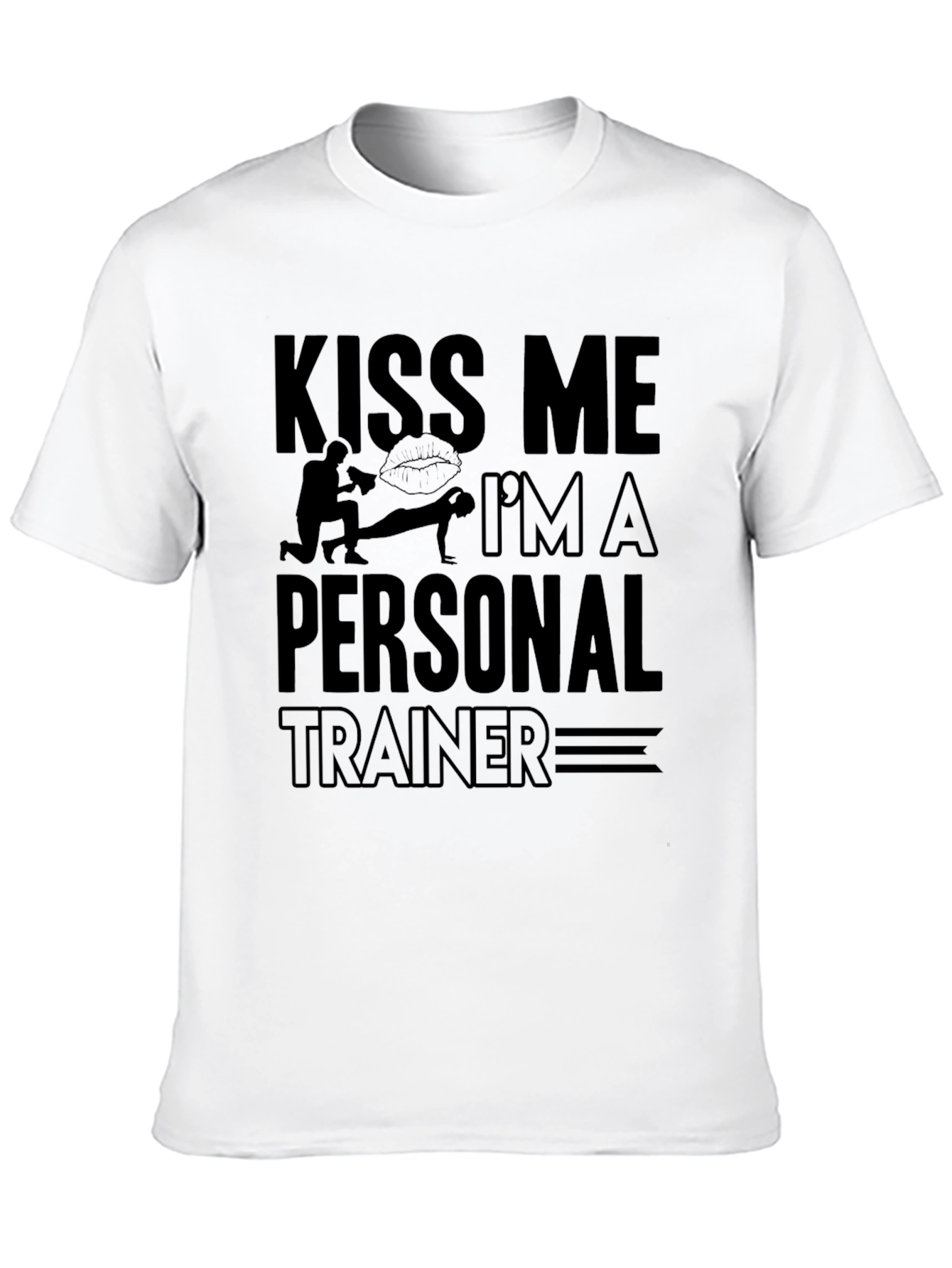 Kiss Me Im A Personal Trainer T-Shirt