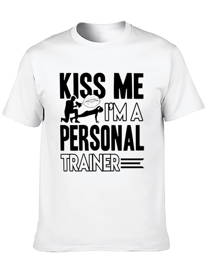 Kiss Me Im A Personal Trainer T-Shirt
