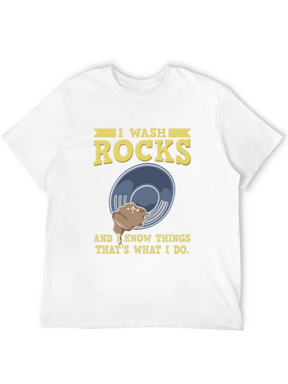 I Wash Rocks T-Shirt Funny Geology Rockhound Gift