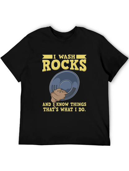 I Wash Rocks T-Shirt Funny Geology Rockhound Gift