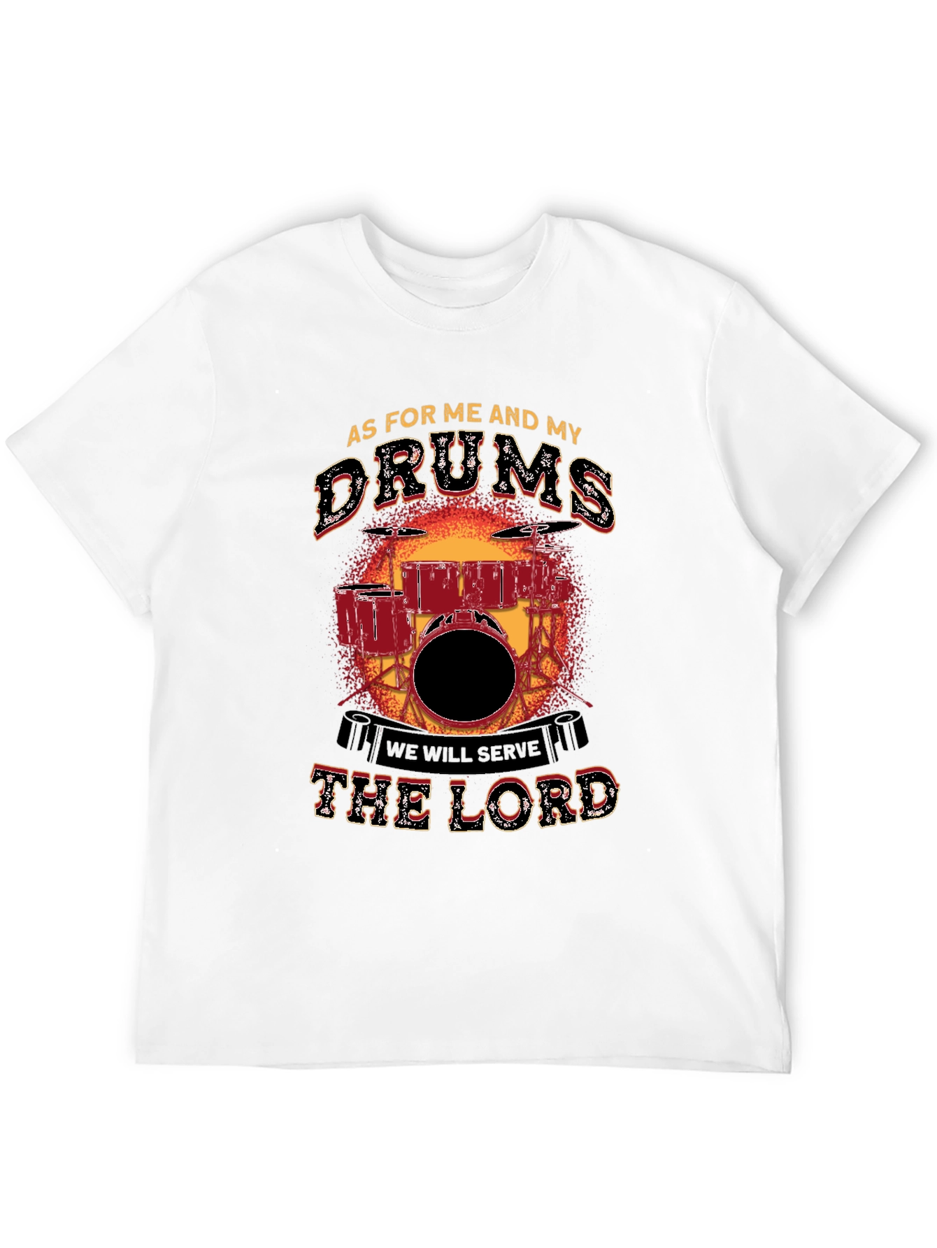 As For Me and My Drums T-Shirt