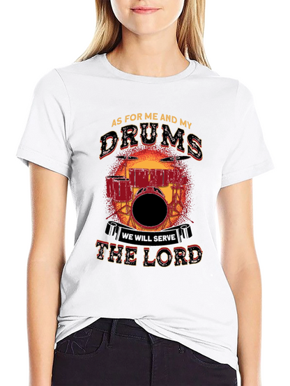As For Me and My Drums T-Shirt