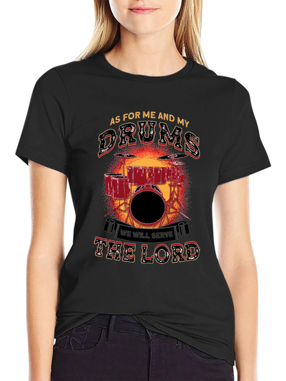 As For Me and My Drums T-Shirt