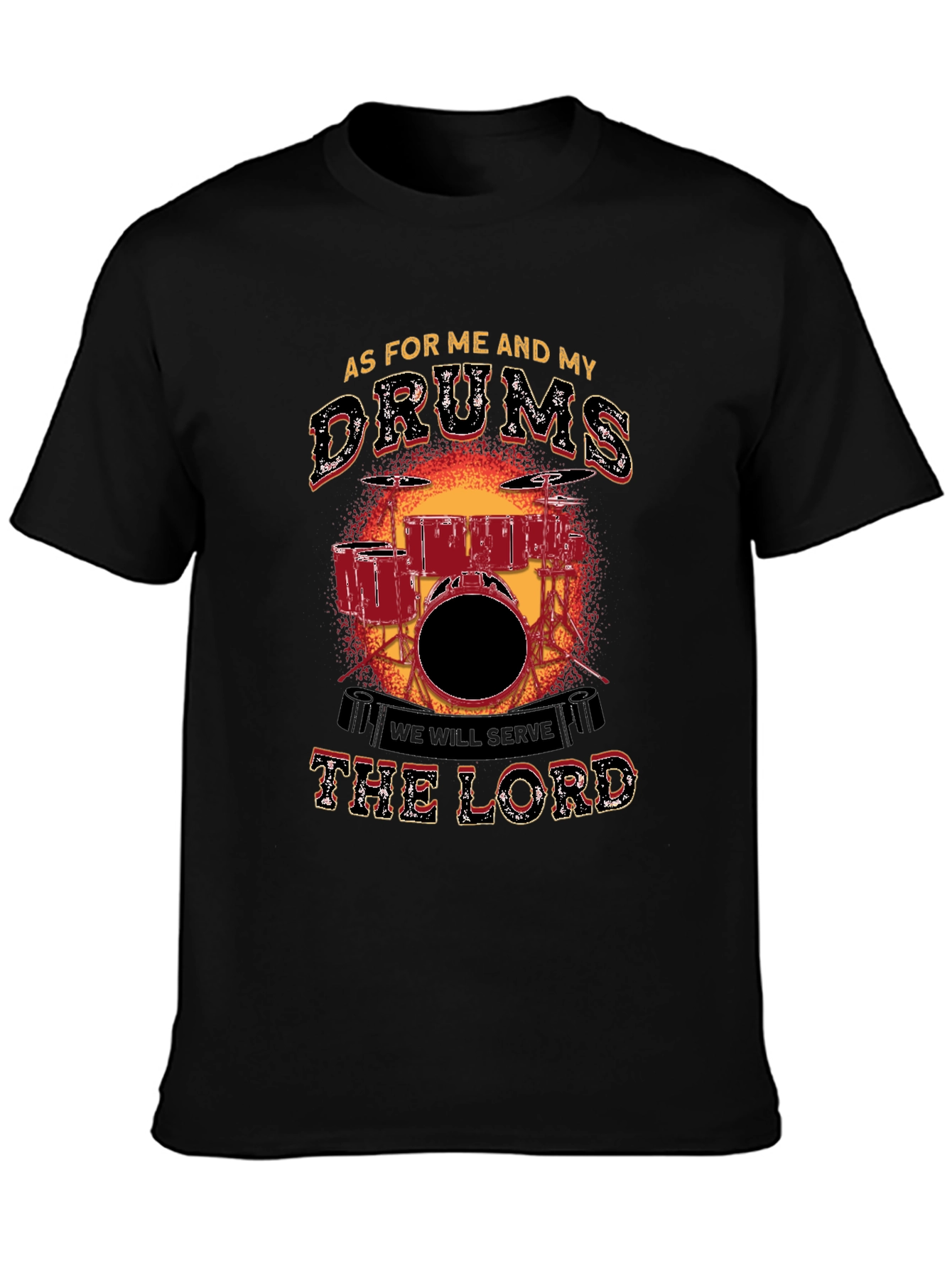As For Me and My Drums T-Shirt