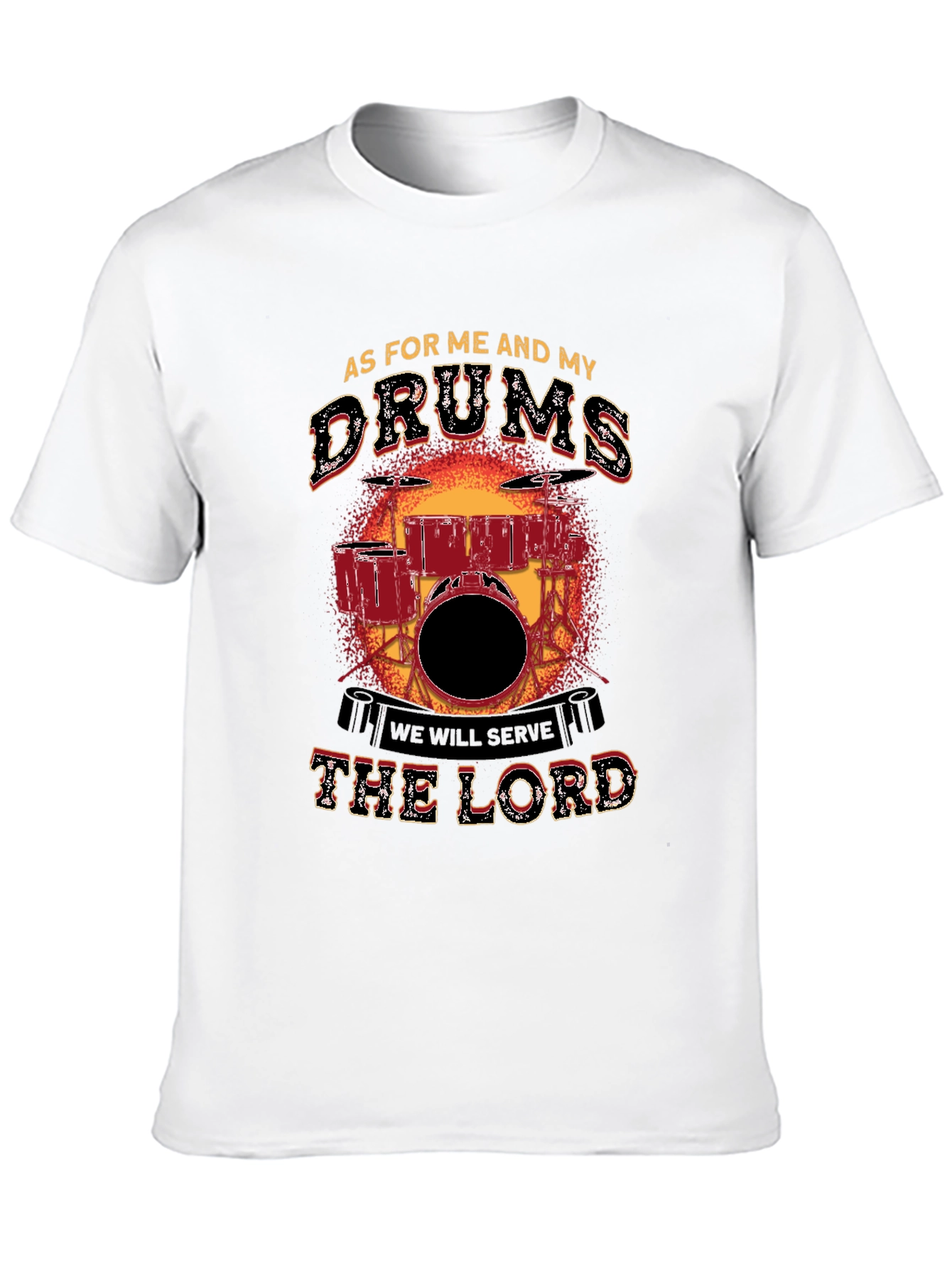 As For Me and My Drums T-Shirt