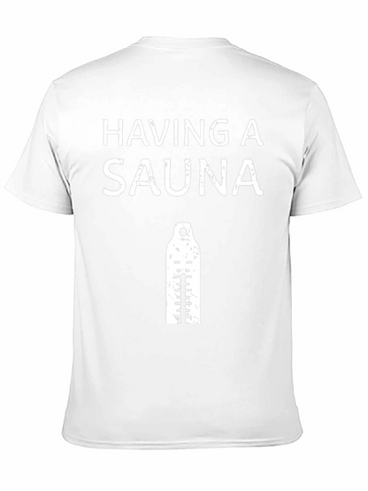 Having a Sauna T-Shirt - Black Cotton Tee