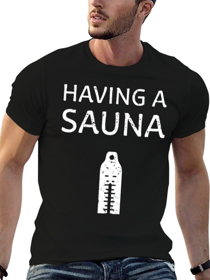 Having a Sauna T-Shirt - Black Cotton Tee