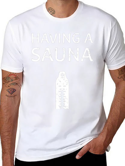 Having a Sauna T-Shirt - Black Cotton Tee