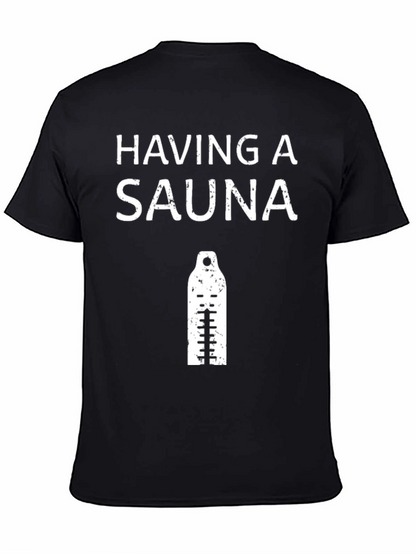 Having a Sauna T-Shirt - Black Cotton Tee