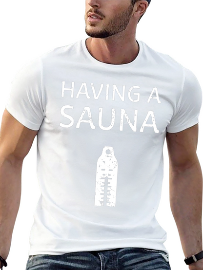 Having a Sauna T-Shirt - Black Cotton Tee