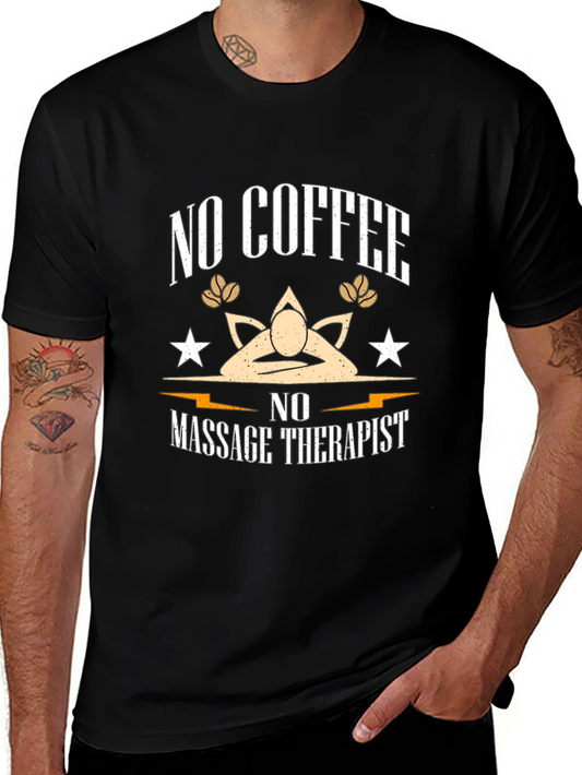 Funny No Coffee No Massage Therapist Black T-Shirt