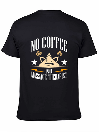 Funny No Coffee No Massage Therapist Black T-Shirt
