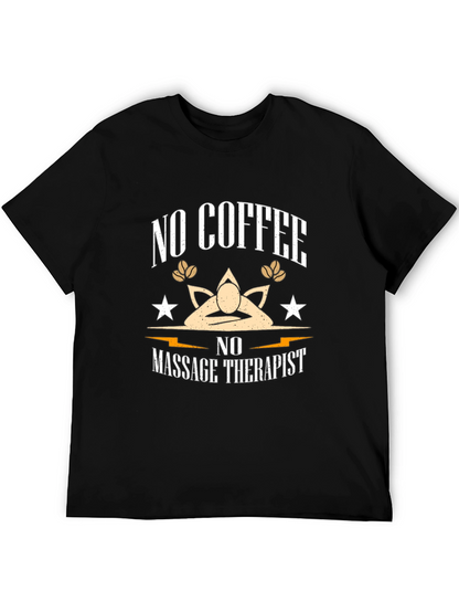 Funny No Coffee No Massage Therapist Black T-Shirt