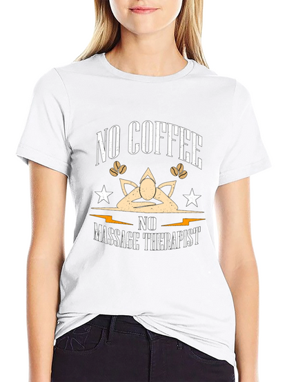 Funny No Coffee No Massage Therapist Black T-Shirt