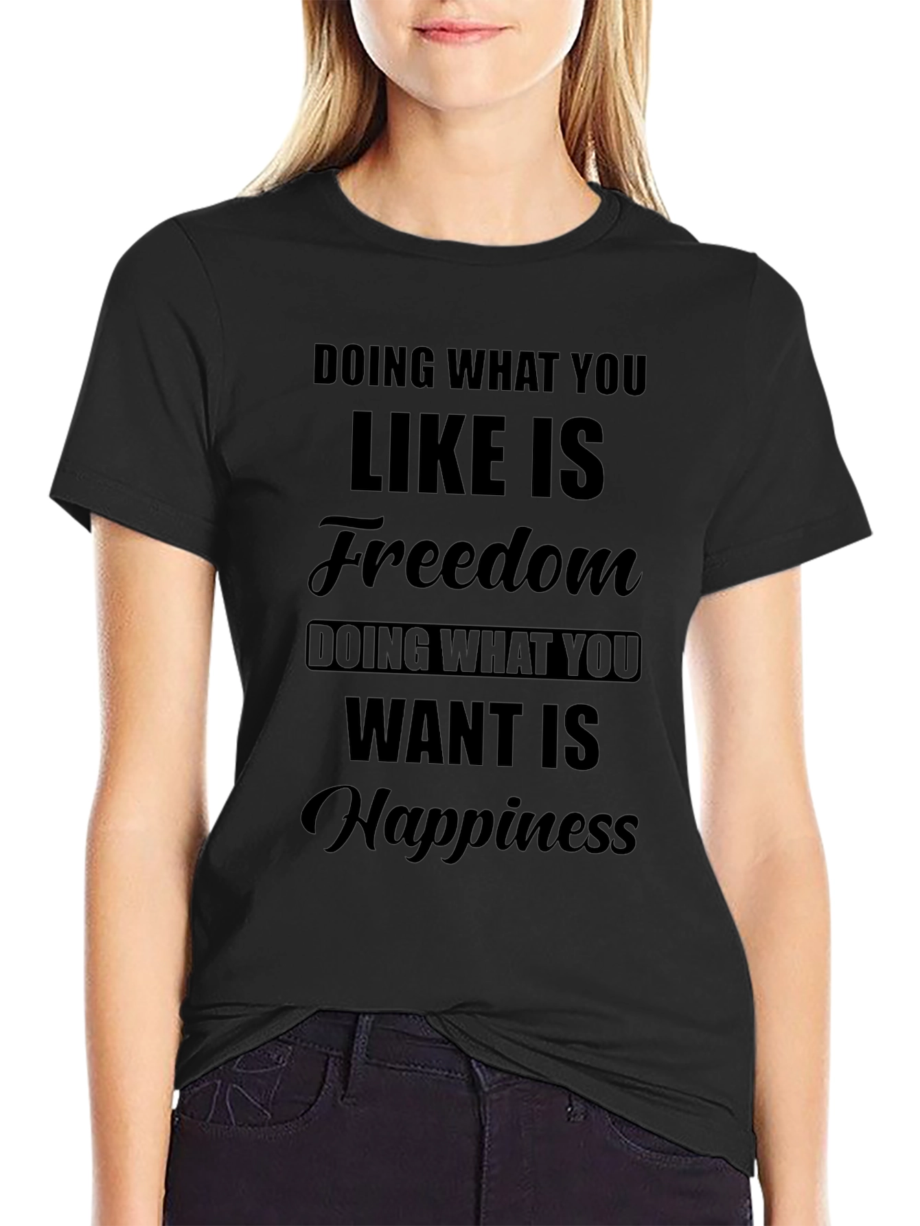 Freedom & Happiness T-Shirt - Motivational Text Design