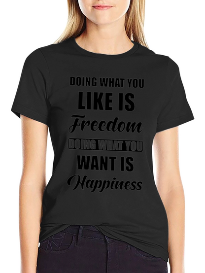 Freedom & Happiness T-Shirt - Motivational Text Design