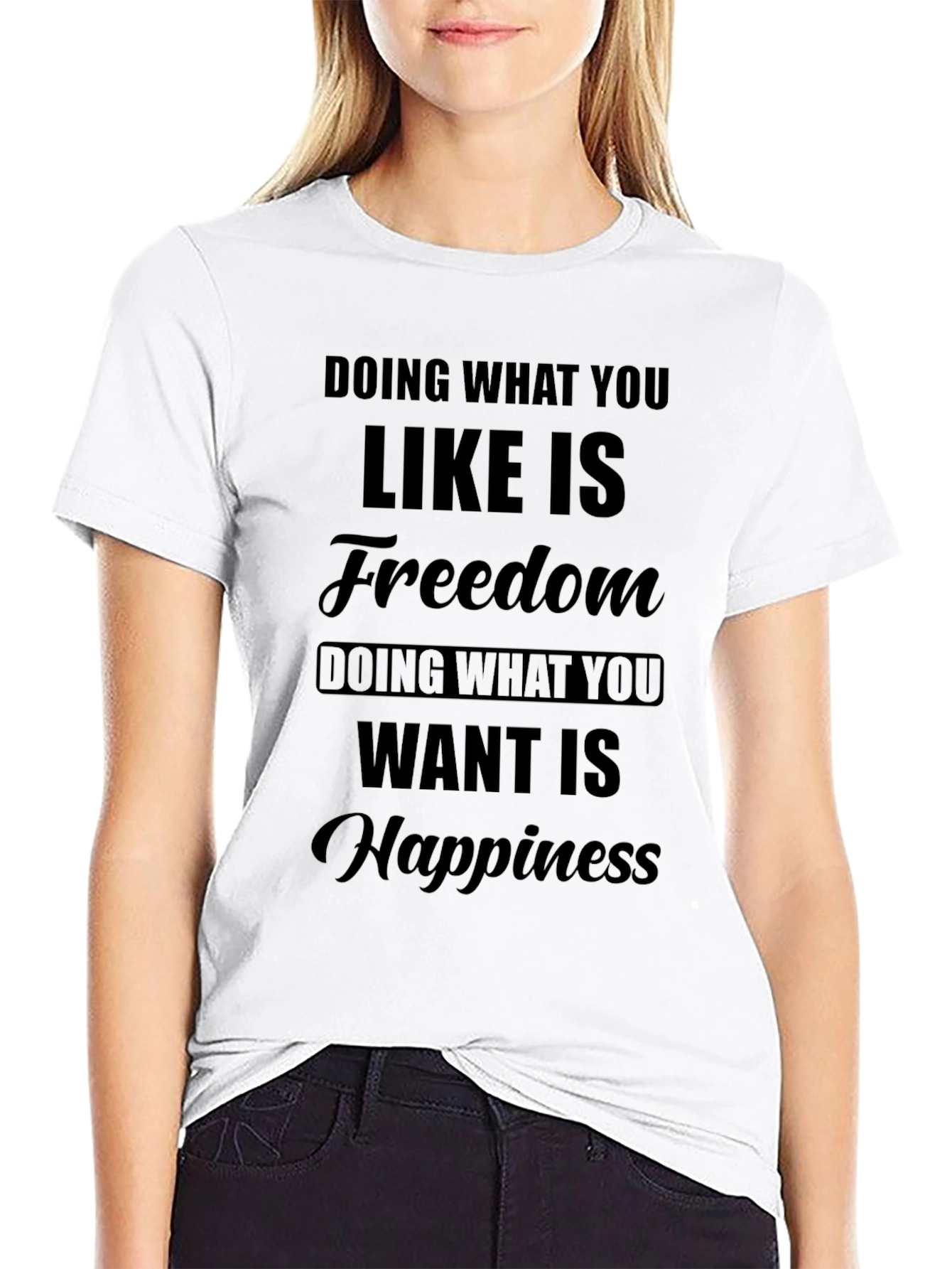 Freedom & Happiness T-Shirt - Motivational Text Design