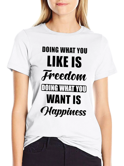 Freedom & Happiness T-Shirt - Motivational Text Design
