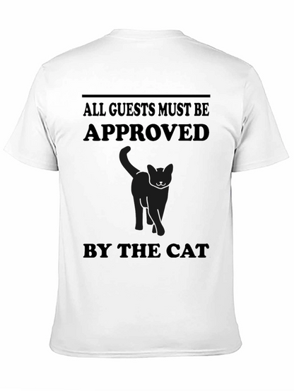 All Guests Must Be Approved By The Cat T-Shirt