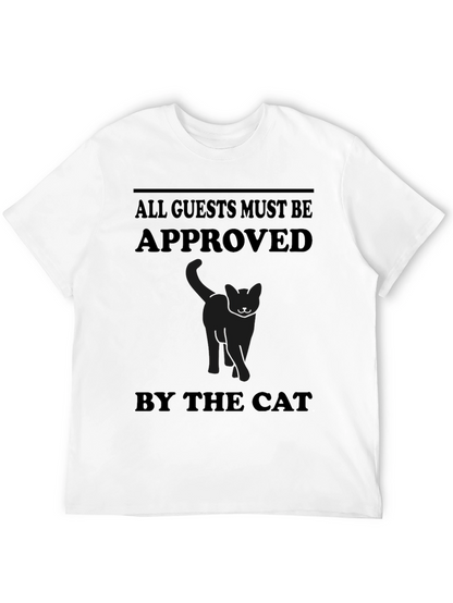 All Guests Must Be Approved By The Cat T-Shirt