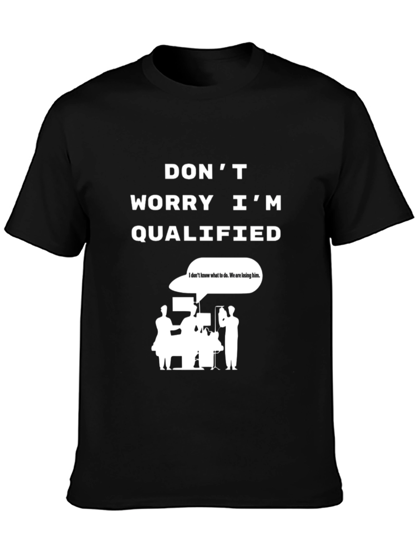 Funny Surgeon Qualified T-Shirt