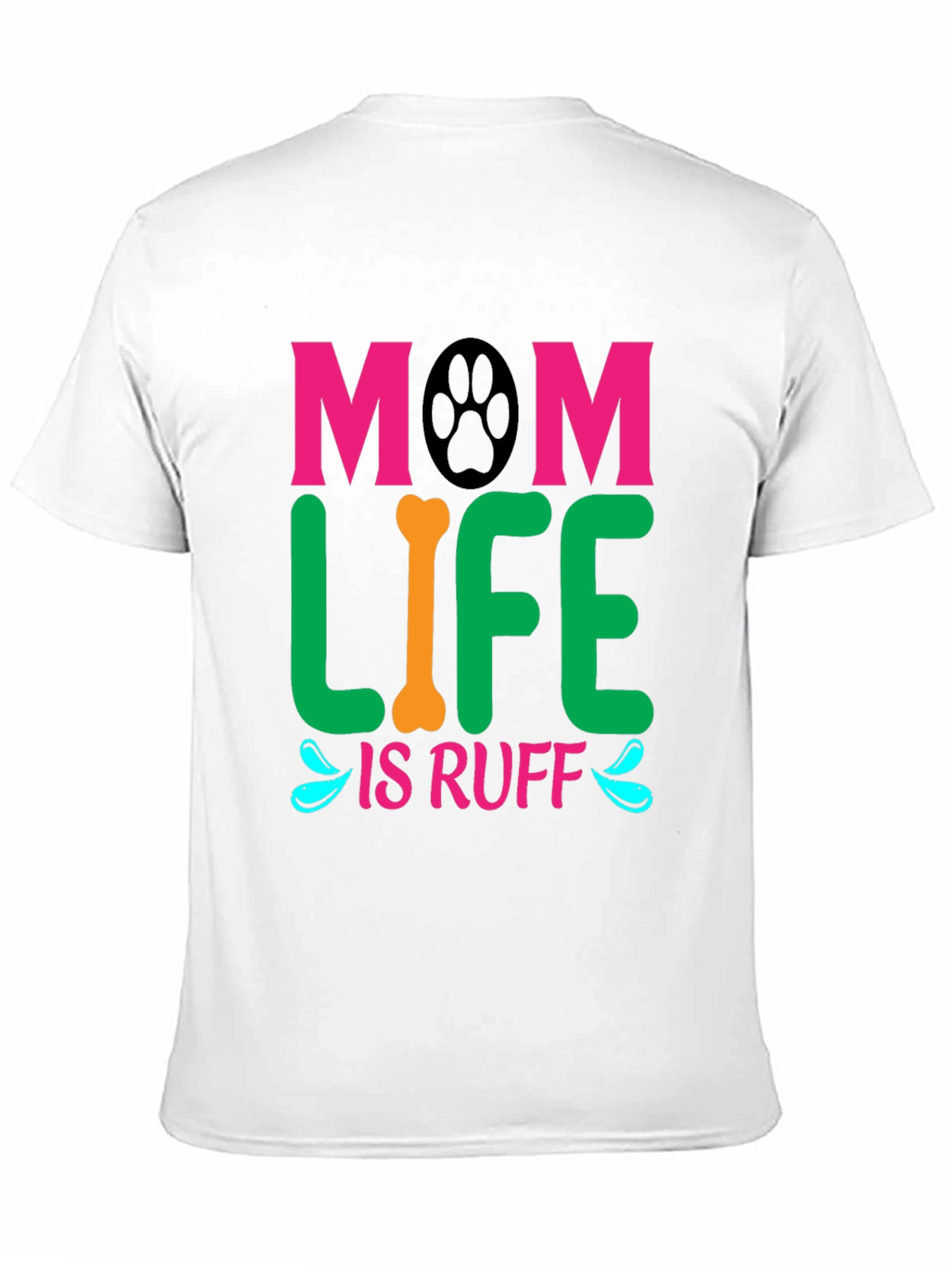 Mom Life Is Ruff Dog Lover T-Shirt
