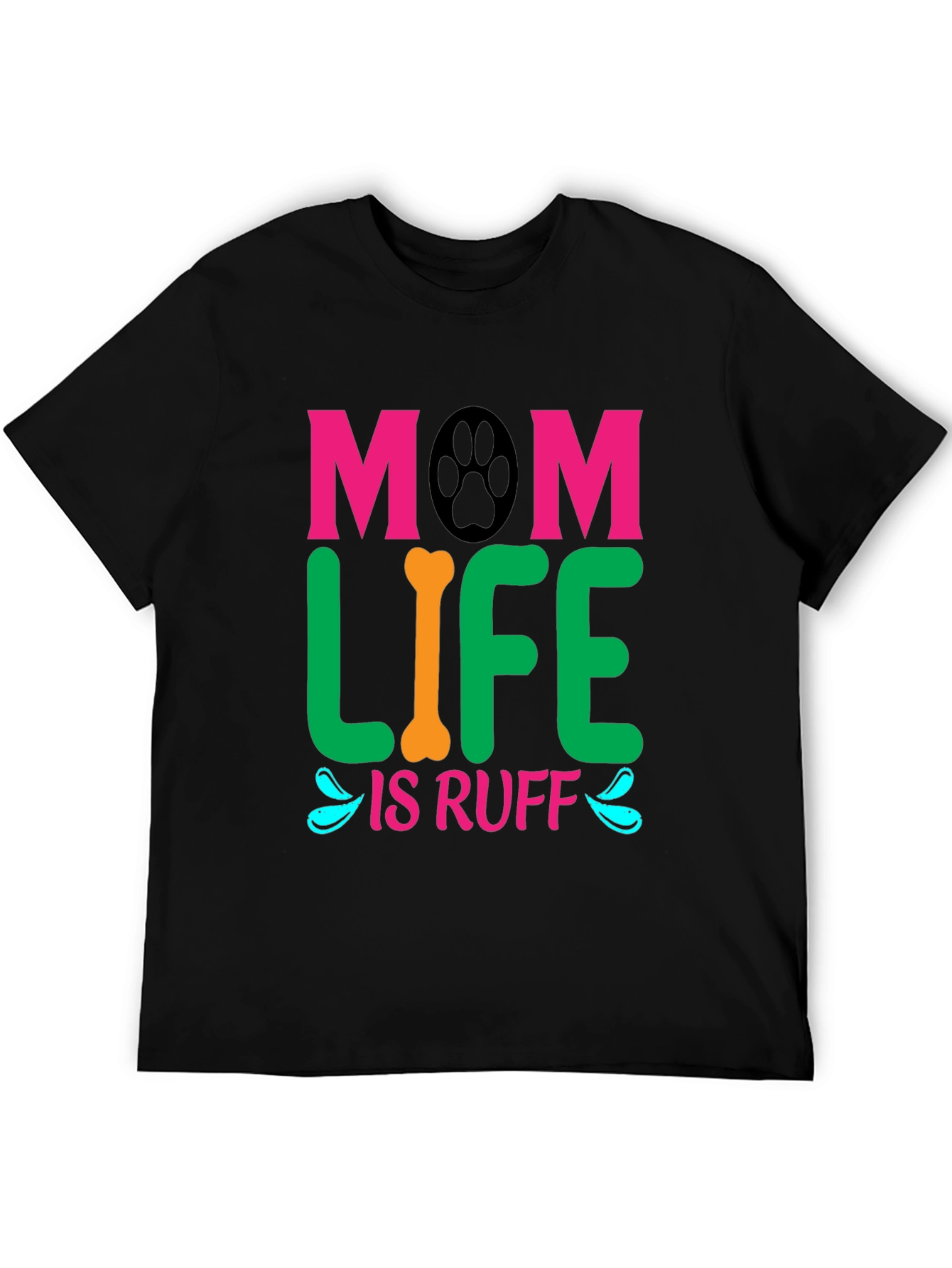 Mom Life Is Ruff Dog Lover T-Shirt