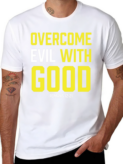 Overcome Evil With Good Black T-Shirt