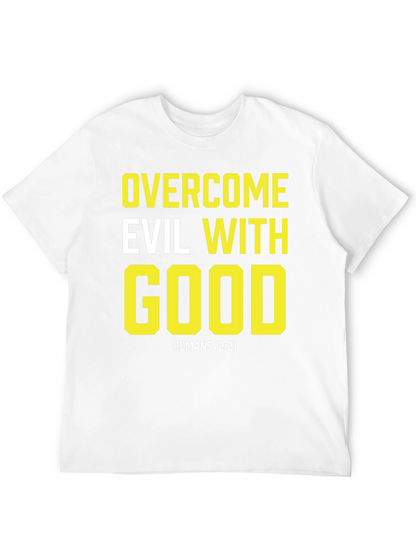 Overcome Evil With Good Black T-Shirt