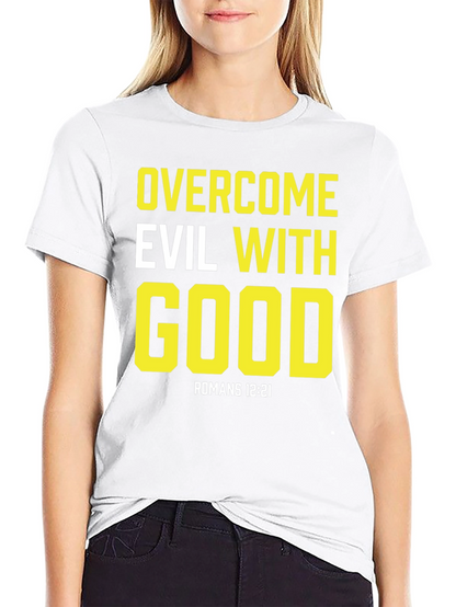 Overcome Evil With Good Black T-Shirt