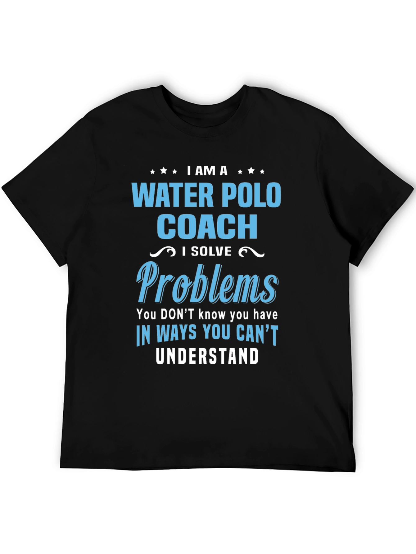 Water Polo Coach T-Shirt - I Solve Problems