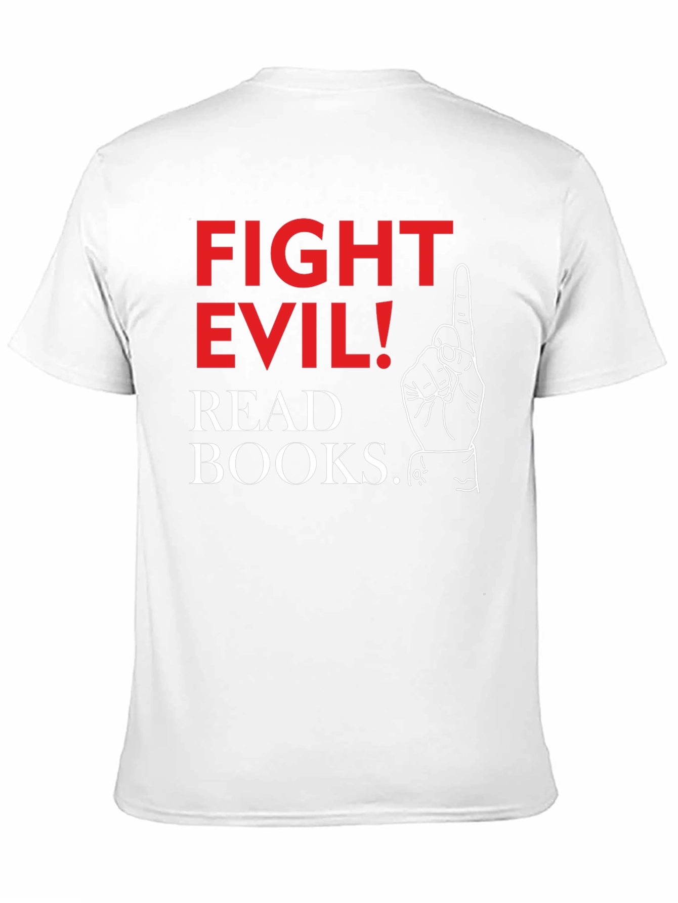 Fight Evil! Read Books. Graphic T-Shirt