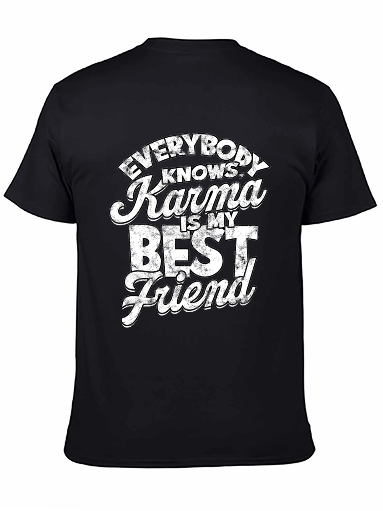 Karma is My Best Friend T-Shirt