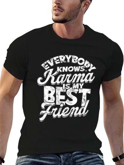 Karma is My Best Friend T-Shirt