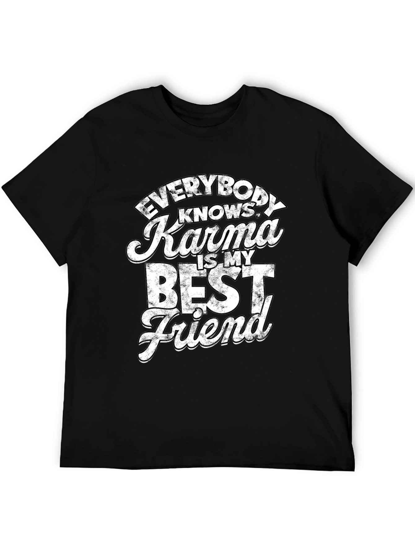 Karma is My Best Friend T-Shirt