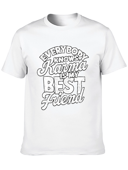 Karma is My Best Friend T-Shirt