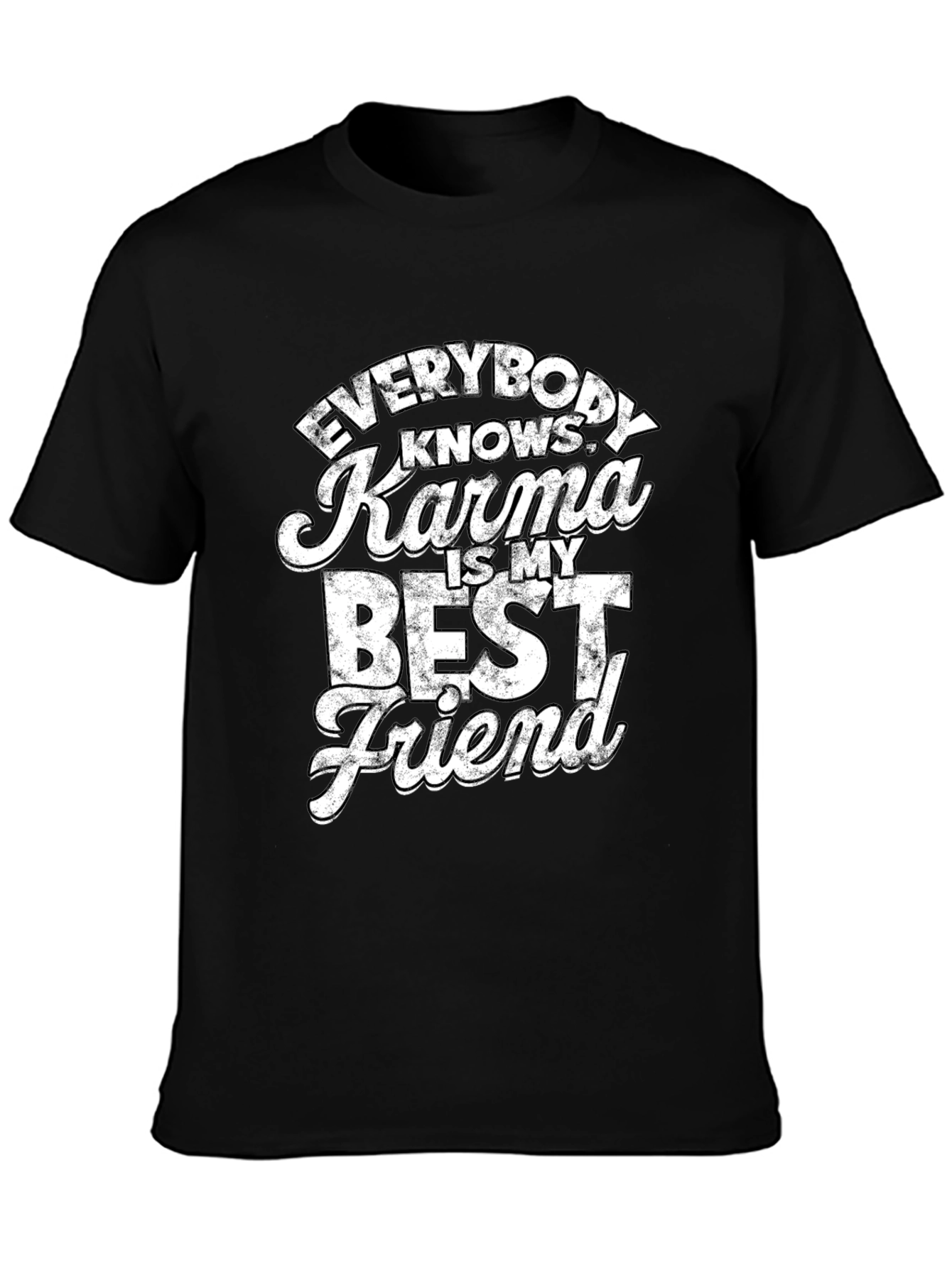Karma is My Best Friend T-Shirt