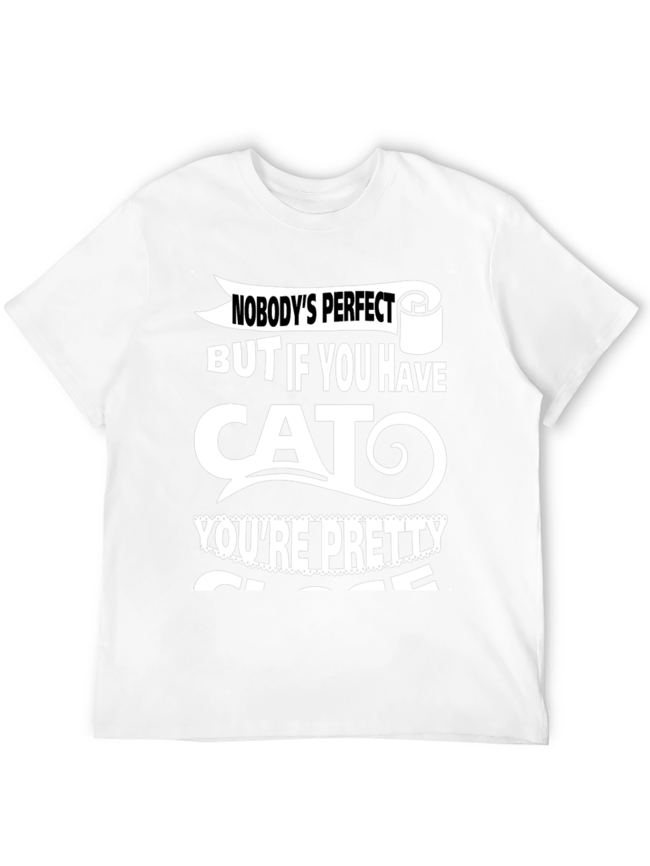Funny Cat Lover T-Shirt - Nobodys Perfect
