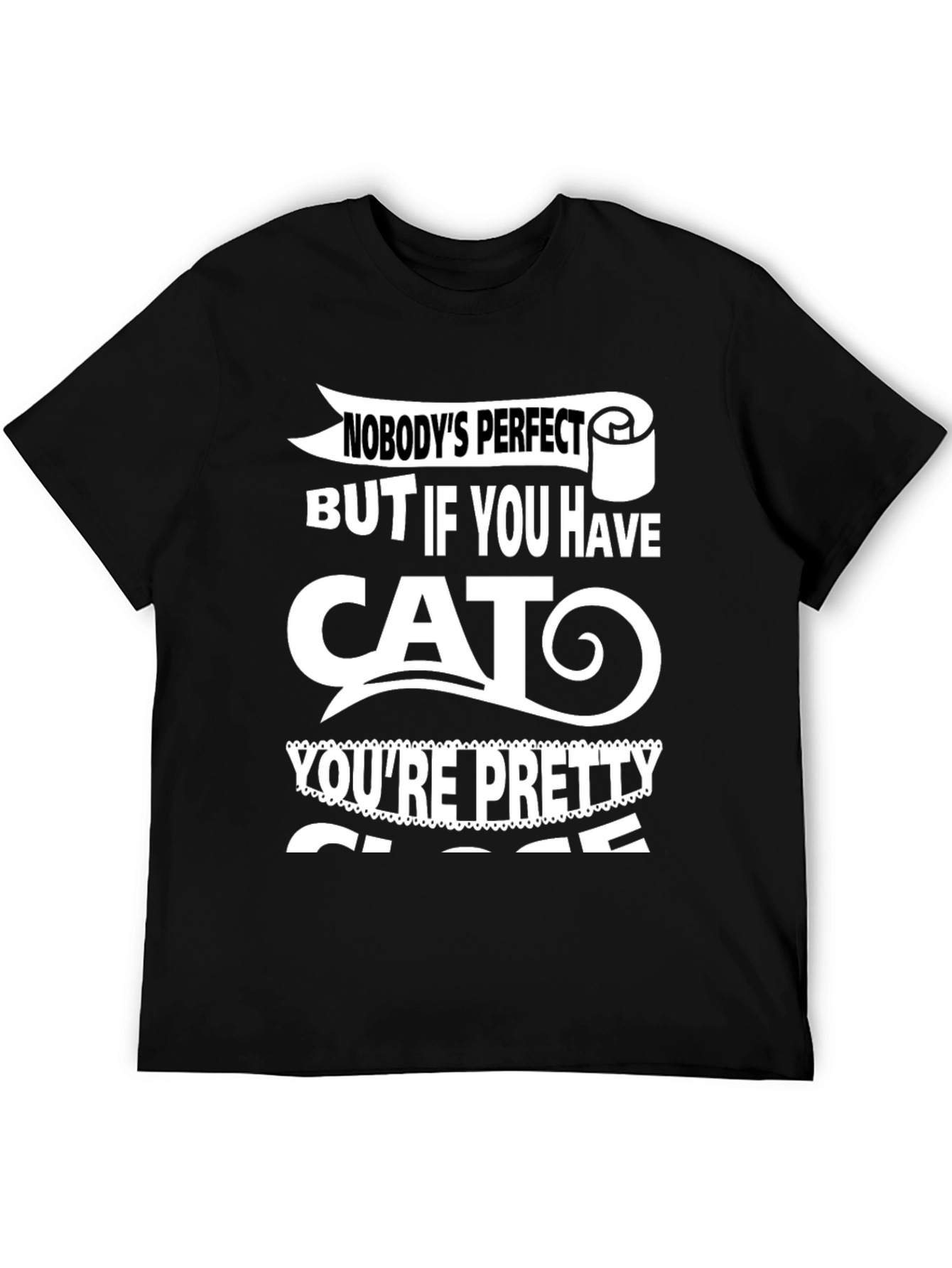 Funny Cat Lover T-Shirt - Nobodys Perfect