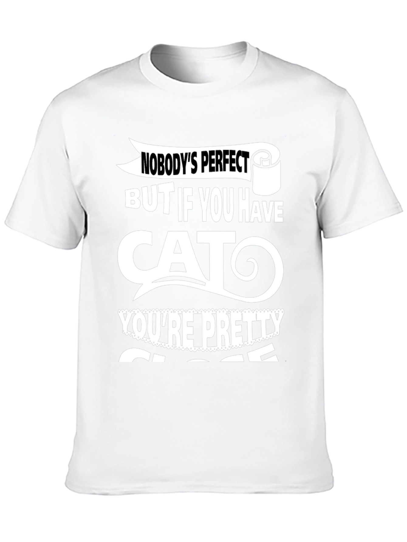 Funny Cat Lover T-Shirt - Nobodys Perfect