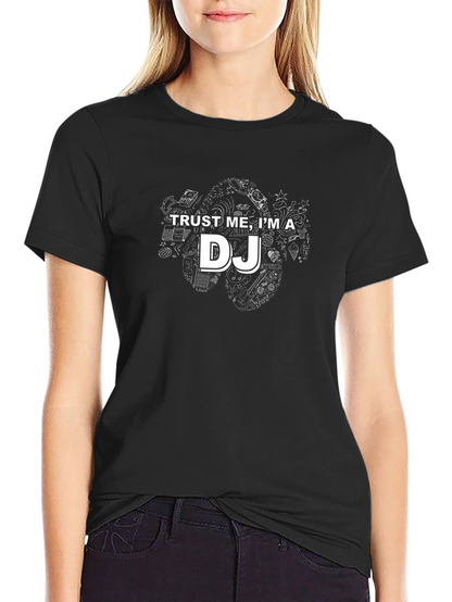 Trust Me Im a DJ - Graphic Tee